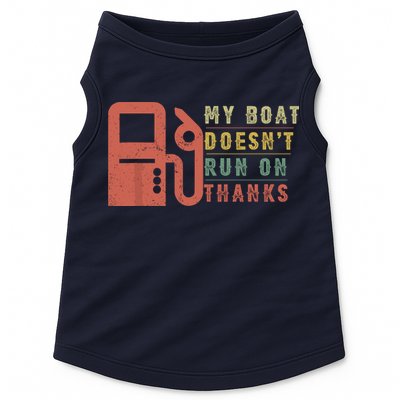 My Boat Doesnt Run On Thanks Funny Boating Vintage Doggie Tank