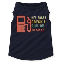 My Boat Doesnt Run On Thanks Funny Boating Vintage Doggie Tank