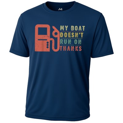 My Boat Doesnt Run On Thanks Funny Boating Vintage Performance Shirt