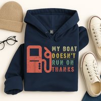 My Boat Doesnt Run On Thanks Funny Boating Vintage Hoodie