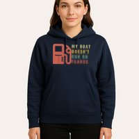 My Boat Doesnt Run On Thanks Funny Boating Vintage Hoodie
