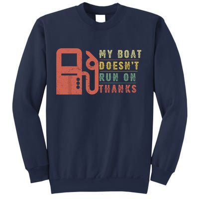 My Boat Doesnt Run On Thanks Funny Boating Vintage Sweatshirt