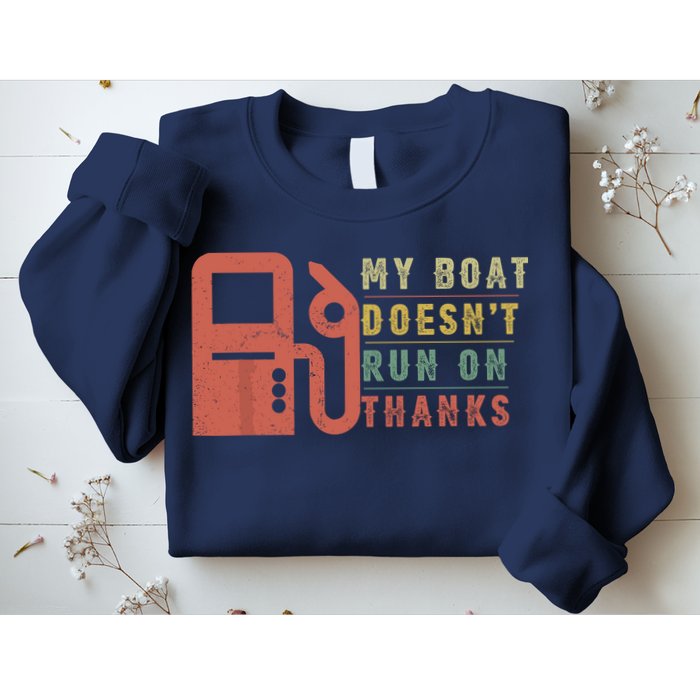 My Boat Doesnt Run On Thanks Funny Boating Vintage Sweatshirt