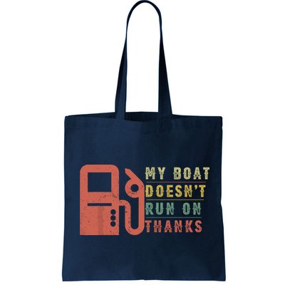 My Boat Doesnt Run On Thanks Funny Boating Vintage Bag