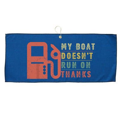 My Boat Doesnt Run On Thanks Funny Boating Vintage Large Microfiber Waffle Golf Towel