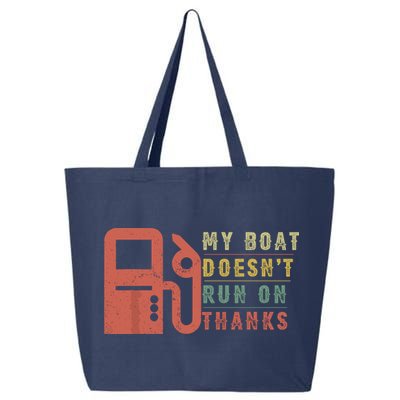 My Boat Doesnt Run On Thanks Funny Boating Vintage 25L Jumbo Tote