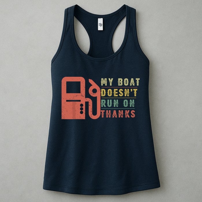 My Boat Doesnt Run On Thanks Funny Boating Vintage Womens Tank Top