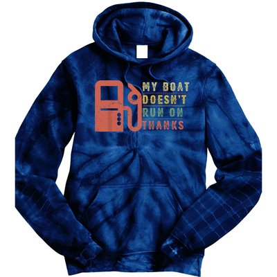 My Boat Doesnt Run On Thanks Funny Boating Vintage Tie Dye Hoodie