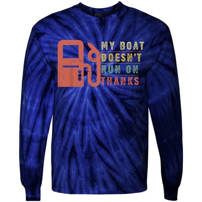 My Boat Doesnt Run On Thanks Funny Boating Vintage Tie-Dye Long Sleeve Shirt