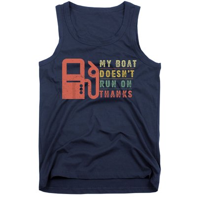 My Boat Doesnt Run On Thanks Funny Boating Vintage Tank Top