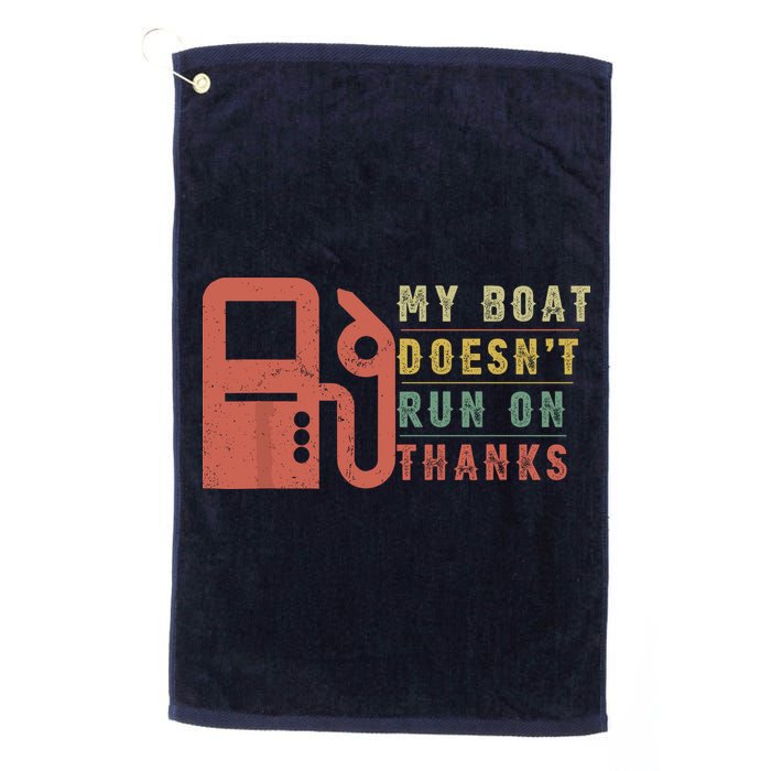 My Boat Doesnt Run On Thanks Funny Boating Vintage Golf Towel