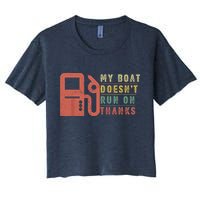 My Boat Doesnt Run On Thanks Funny Boating Vintage Crop Top
