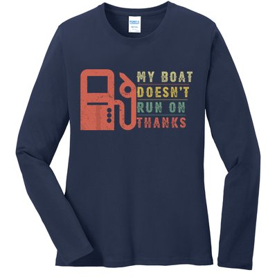 My Boat Doesnt Run On Thanks Funny Boating Vintage Ladies Long Sleeve Shirt