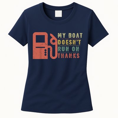 My Boat Doesnt Run On Thanks Funny Boating Vintage Womens T-Shirt
