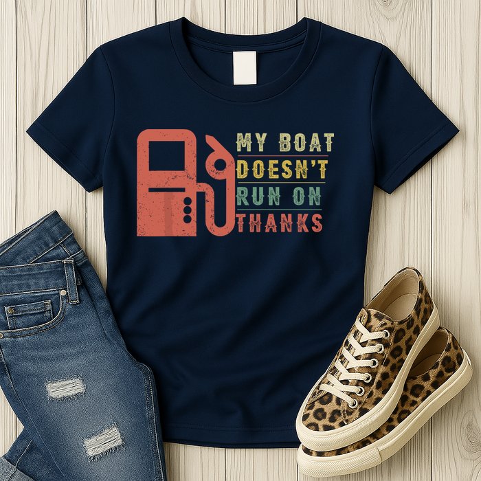 My Boat Doesnt Run On Thanks Funny Boating Vintage Womens T-Shirt