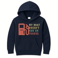 My Boat Doesnt Run On Thanks Funny Boating Vintage Kids Hoodie