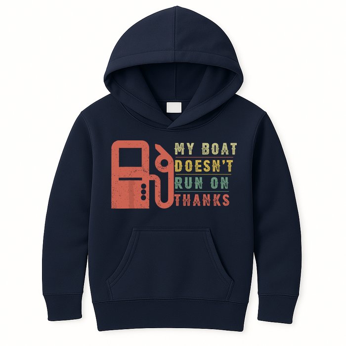 My Boat Doesnt Run On Thanks Funny Boating Vintage Kids Hoodie
