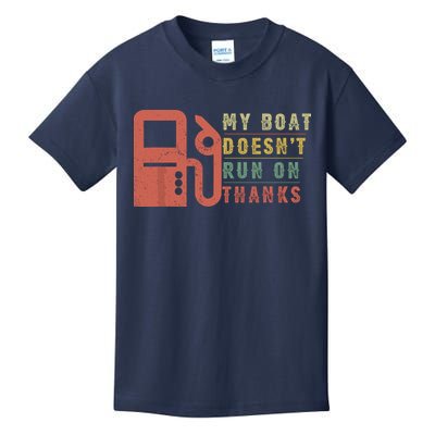 My Boat Doesnt Run On Thanks Funny Boating Vintage Kids T-Shirt