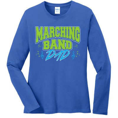 Marching Band Dad Gift For Marching Band Dad Cool Gift Ladies Long Sleeve Shirt