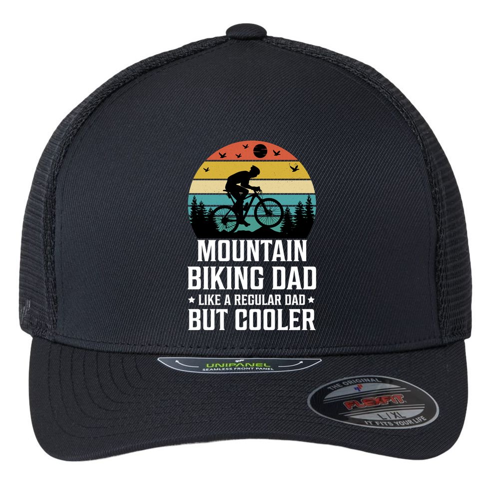 Mountain Biking Dad Like A Regular Dad But Cooler Gift Flexfit Unipanel Trucker Cap