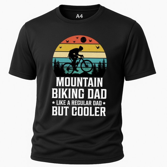 Mountain Biking Dad Like A Regular Dad But Cooler Gift Cooling Performance Crew T-Shirt
