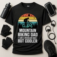 Mountain Biking Dad Like A Regular Dad But Cooler Gift Cooling Performance Crew T-Shirt