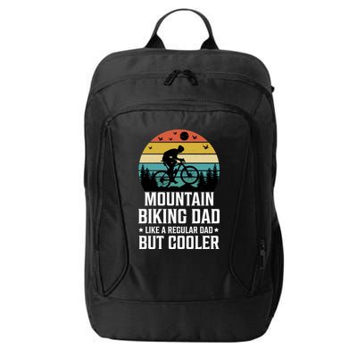 Mountain Biking Dad Like A Regular Dad But Cooler Gift City Backpack