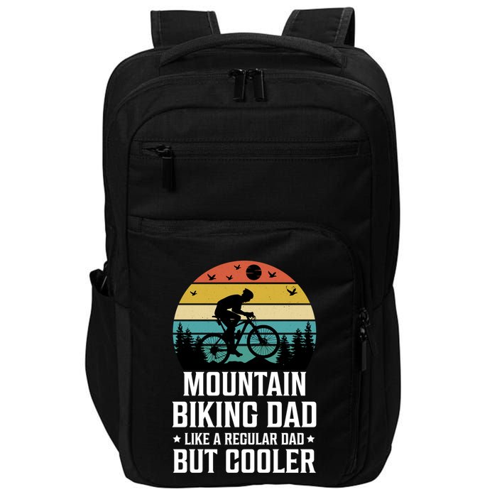 Mountain Biking Dad Like A Regular Dad But Cooler Gift Impact Tech Backpack