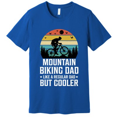 Mountain Biking Dad Like A Regular Dad But Cooler Gift Premium T-Shirt