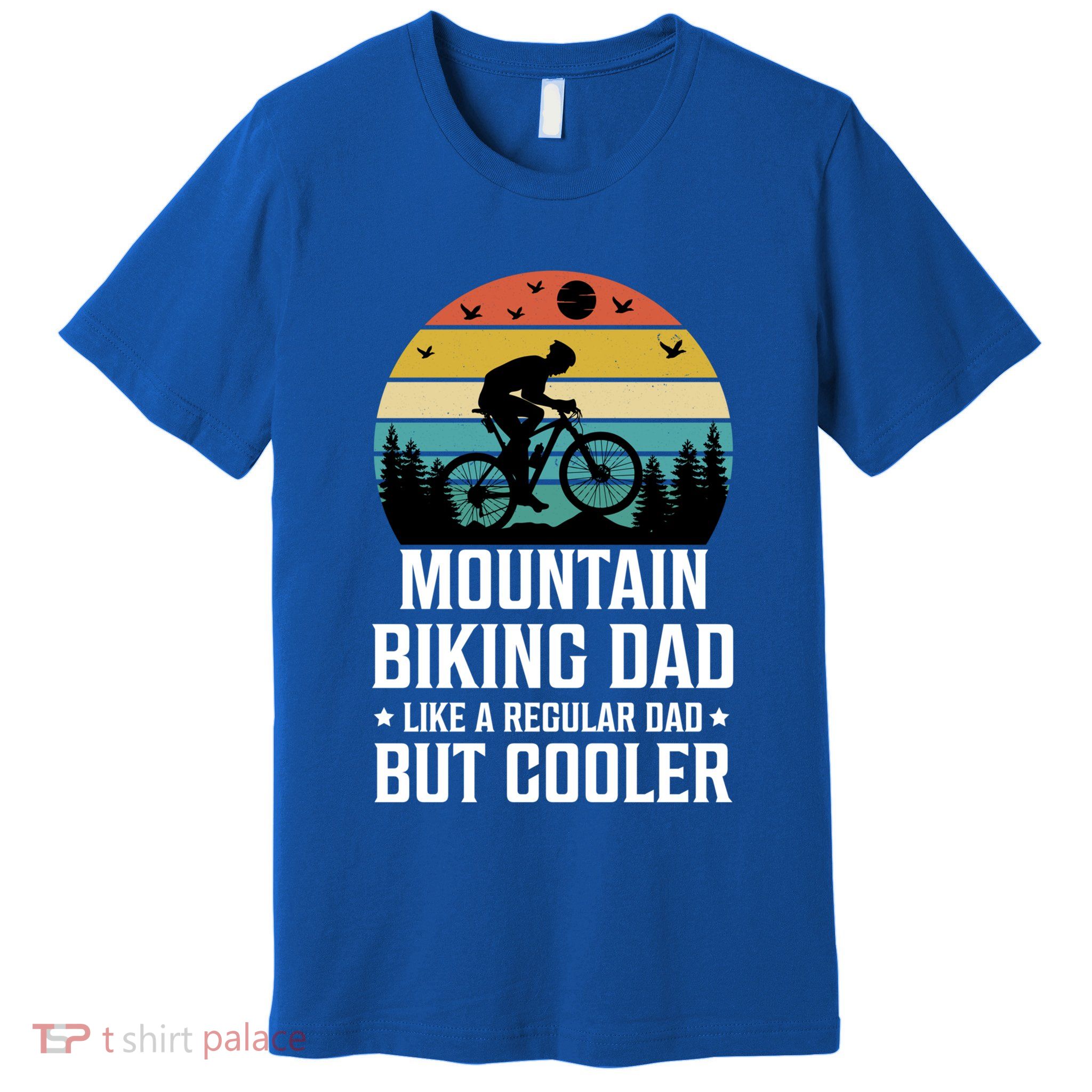 Mountain Biking Dad Like A Regular Dad But Cooler Gift Premium T-Shirt