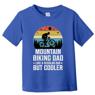 Mountain Biking Dad Like A Regular Dad But Cooler Gift Toddler T-Shirt