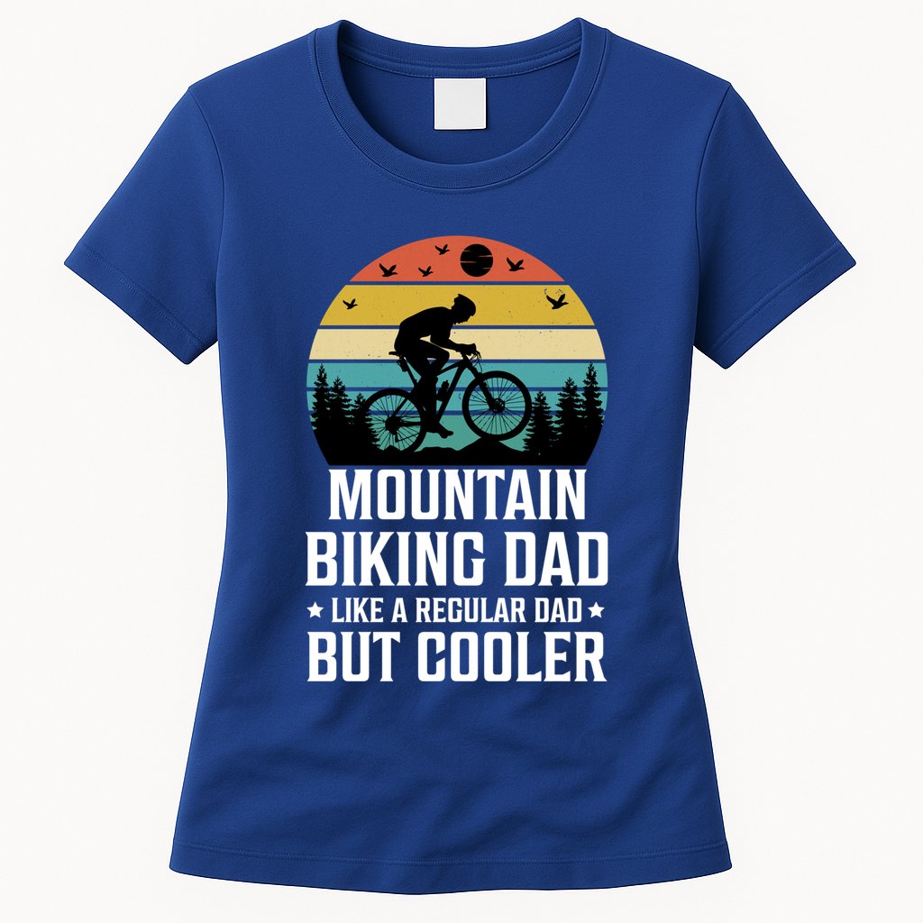 Mountain Biking Dad Like A Regular Dad But Cooler Gift Womens T-Shirt