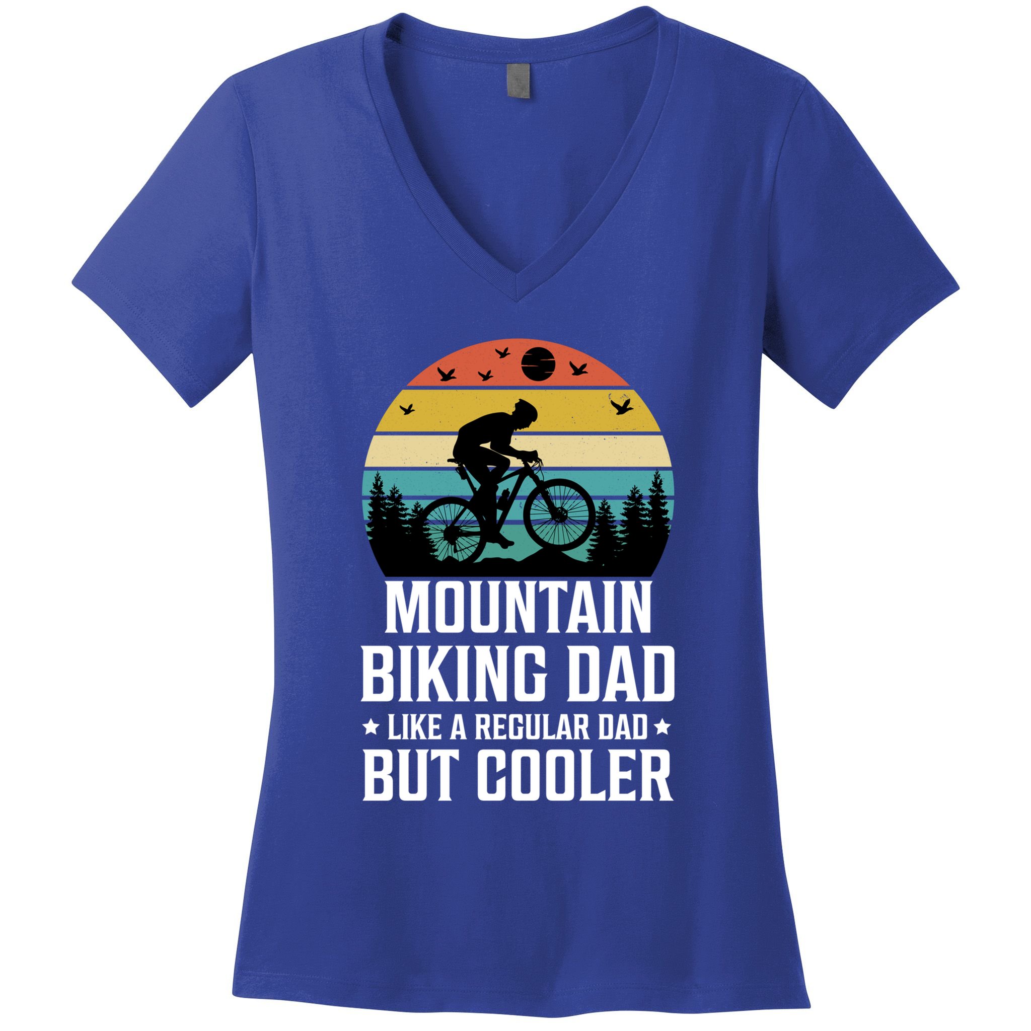 Mountain Biking Dad Like A Regular Dad But Cooler Gift Women's V-Neck T-Shirt