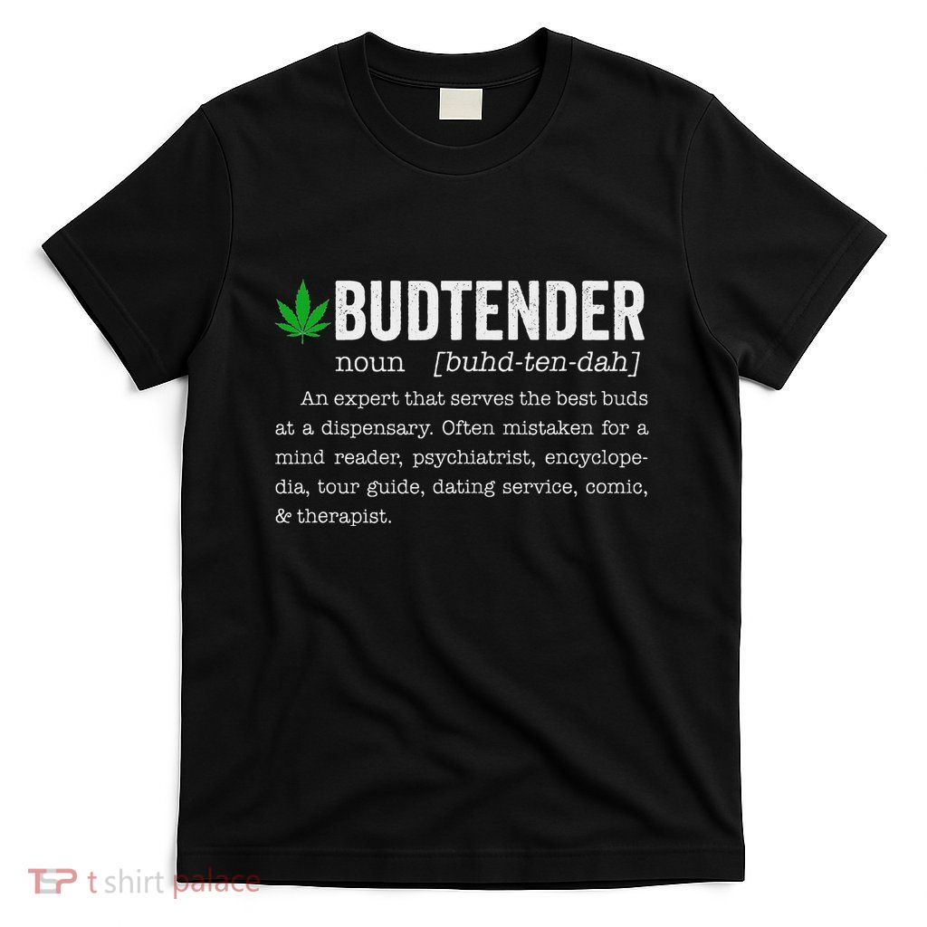 Marijuana Budtender Definition Funny 420 Cannabis T-Shirt