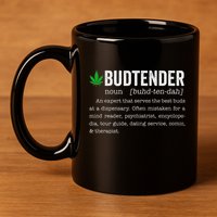 Marijuana Budtender Definition Funny 420 Cannabis 11oz C Handle Ceramic Mug