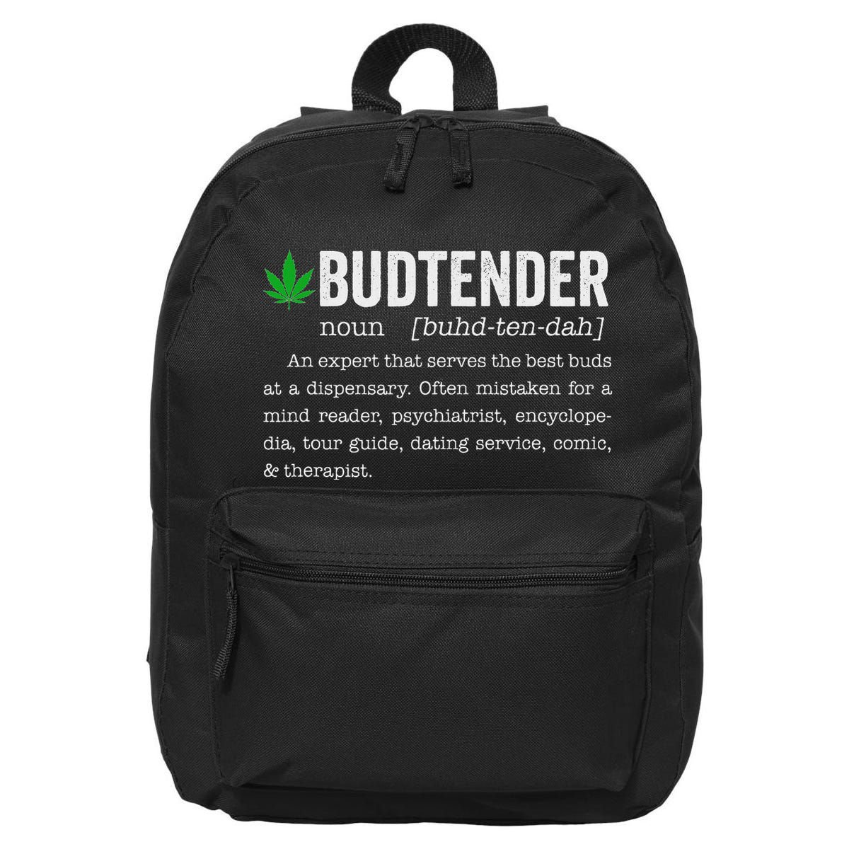 Marijuana Budtender Definition Funny 420 Cannabis 16 in Basic Backpack