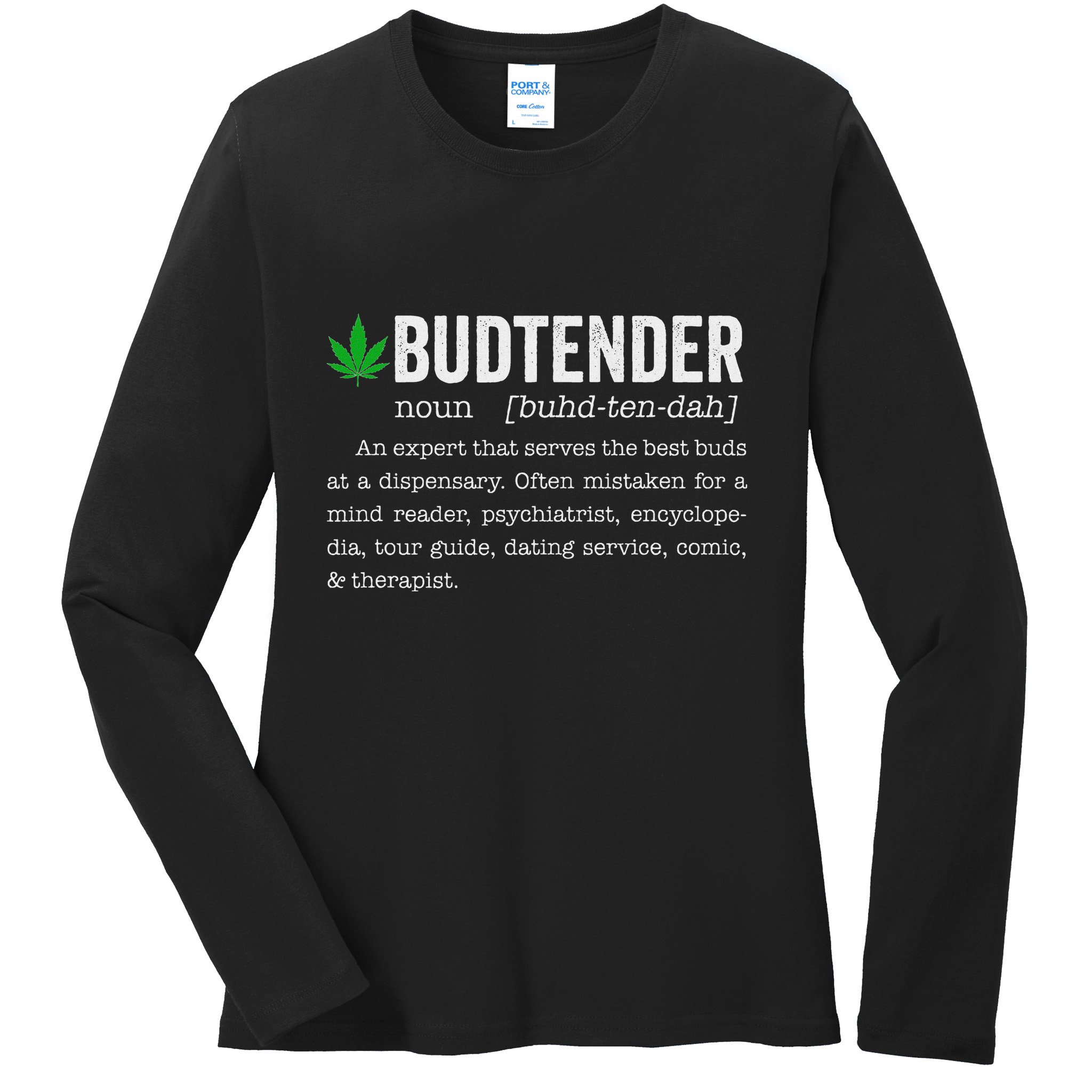 Marijuana Budtender Definition Funny 420 Cannabis Ladies Long Sleeve Shirt