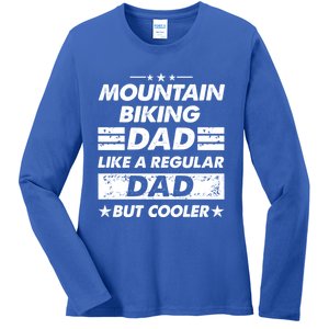 Mountain Biking Dad Like A Regular Dad Funny Mountain Biking Gift Ladies Long Sleeve Shirt