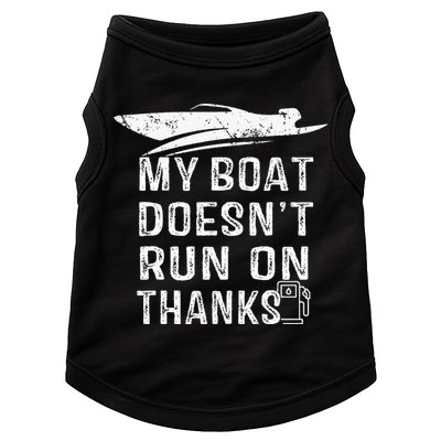 My Boat Doesn't Run On Thanks Boating Funny Boat Owners Doggie Tank