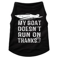 My Boat Doesn't Run On Thanks Boating Funny Boat Owners Doggie Tank