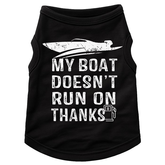 My Boat Doesn't Run On Thanks Boating Funny Boat Owners Doggie Tank