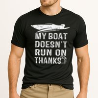 My Boat Doesn't Run On Thanks Boating Funny Boat Owners Performance Shirt