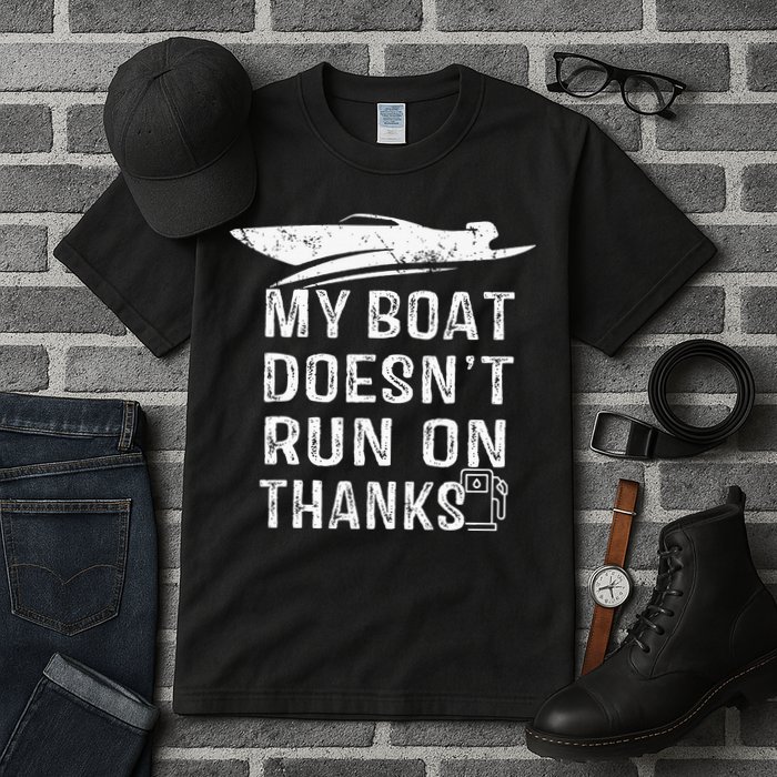 My Boat Doesn't Run On Thanks Boating Funny Boat Owners Tall T-Shirt