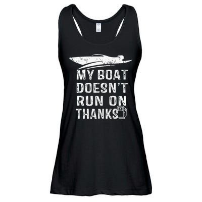 My Boat Doesn't Run On Thanks Boating Funny Boat Owners Ladies Essential Flowy Tank