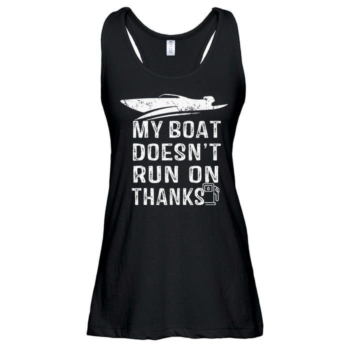 My Boat Doesn't Run On Thanks Boating Funny Boat Owners Ladies Essential Flowy Tank