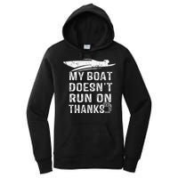 My Boat Doesn't Run On Thanks Boating Funny Boat Owners Women's Pullover Hoodie