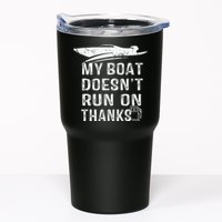 My Boat Doesn't Run On Thanks Boating Funny Boat Owners Tumbler