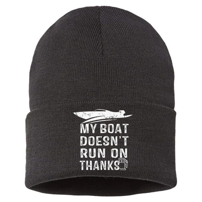 My Boat Doesn't Run On Thanks Boating Funny Boat Owners Sustainable Knit Beanie