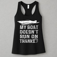 My Boat Doesn't Run On Thanks Boating Funny Boat Owners Womens Tank Top