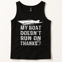 My Boat Doesn't Run On Thanks Boating Funny Boat Owners Tank Top